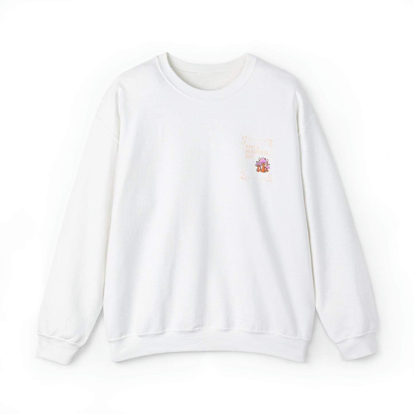 Have A Beautiful Day Mushroom Crewneck