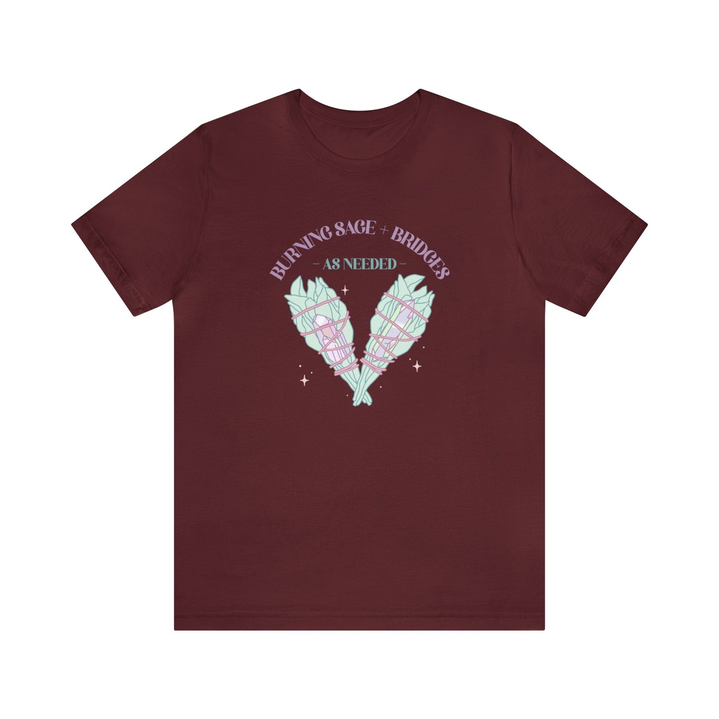 Burning Sage + Bridges As Needed Tee