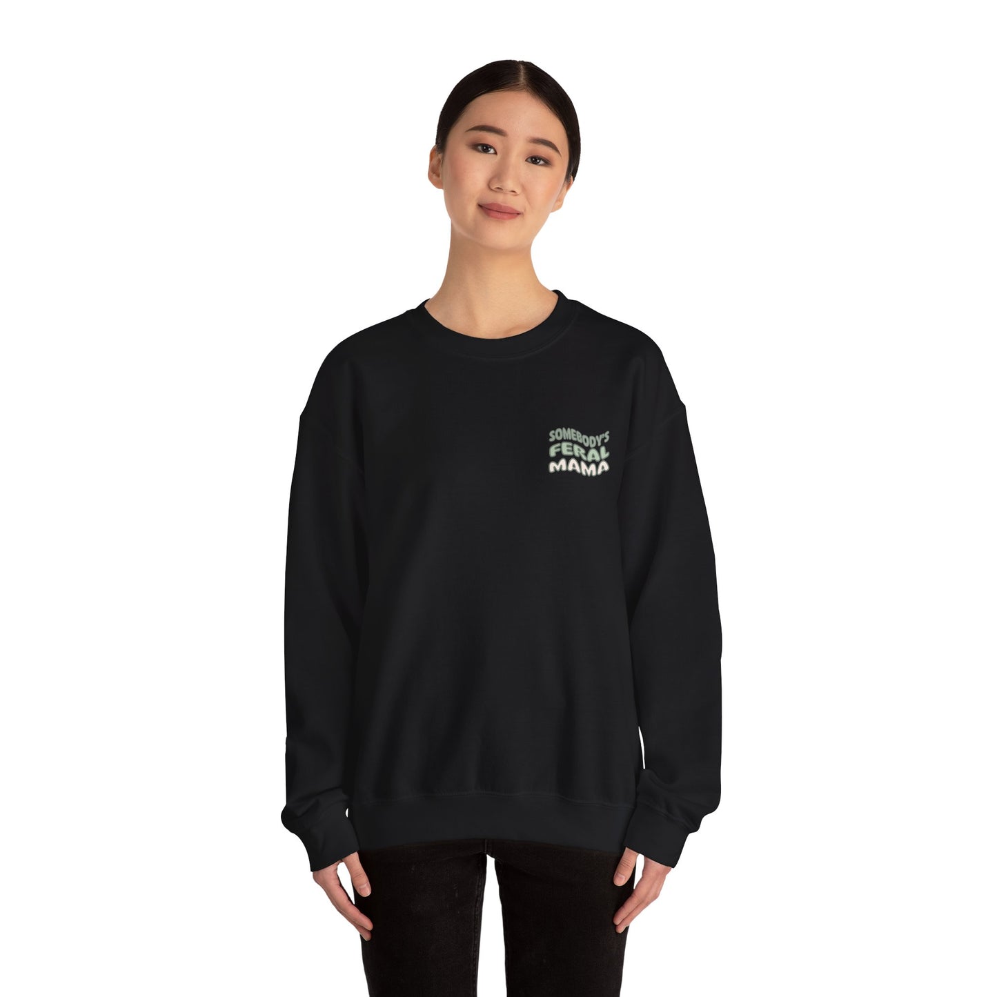 Somebody's Feral Mama Crewneck