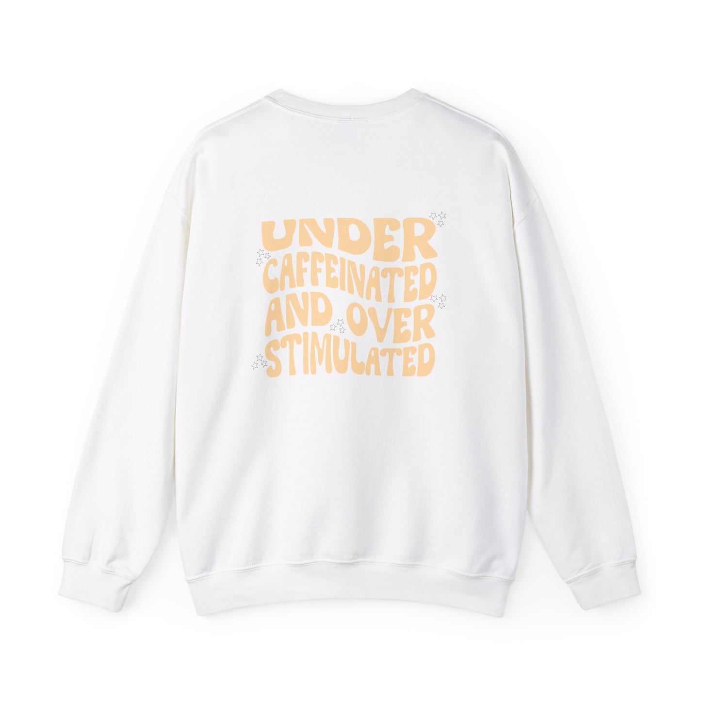 Under Caffeinated Over Stimulated Vintage Coffee Crewneck