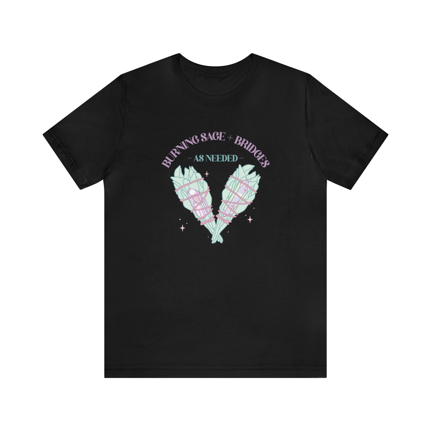 Burning Sage + Bridges As Needed Tee