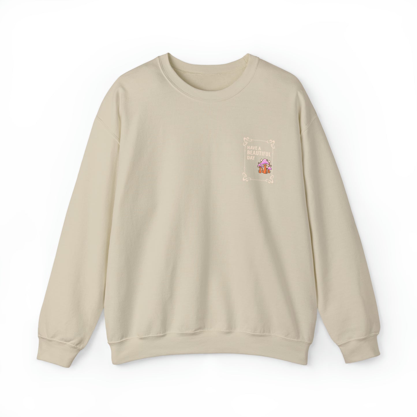 Have A Beautiful Day Mushroom Crewneck