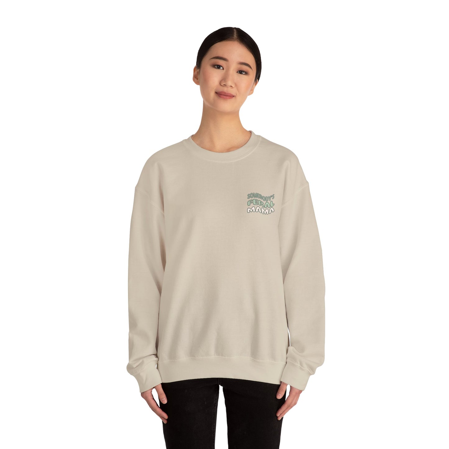 Somebody's Feral Mama Crewneck