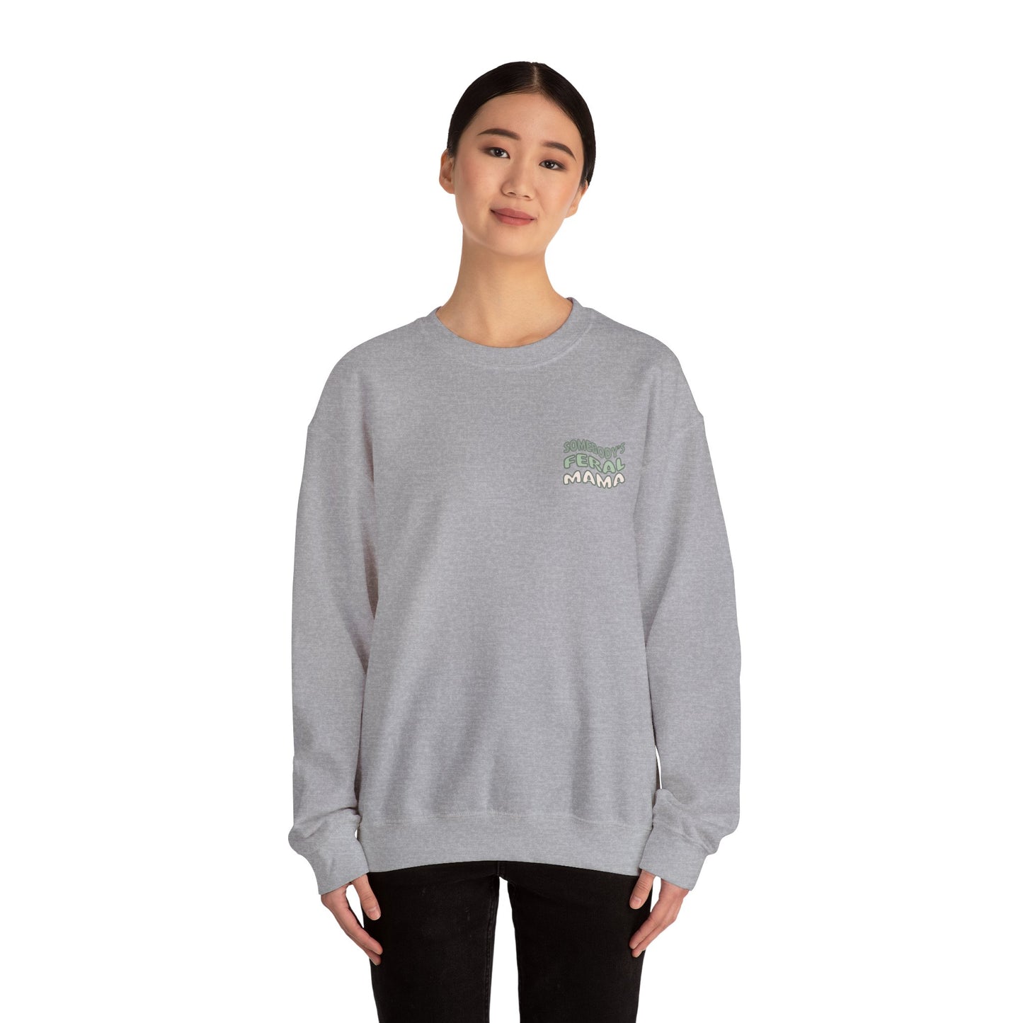 Somebody's Feral Mama Crewneck