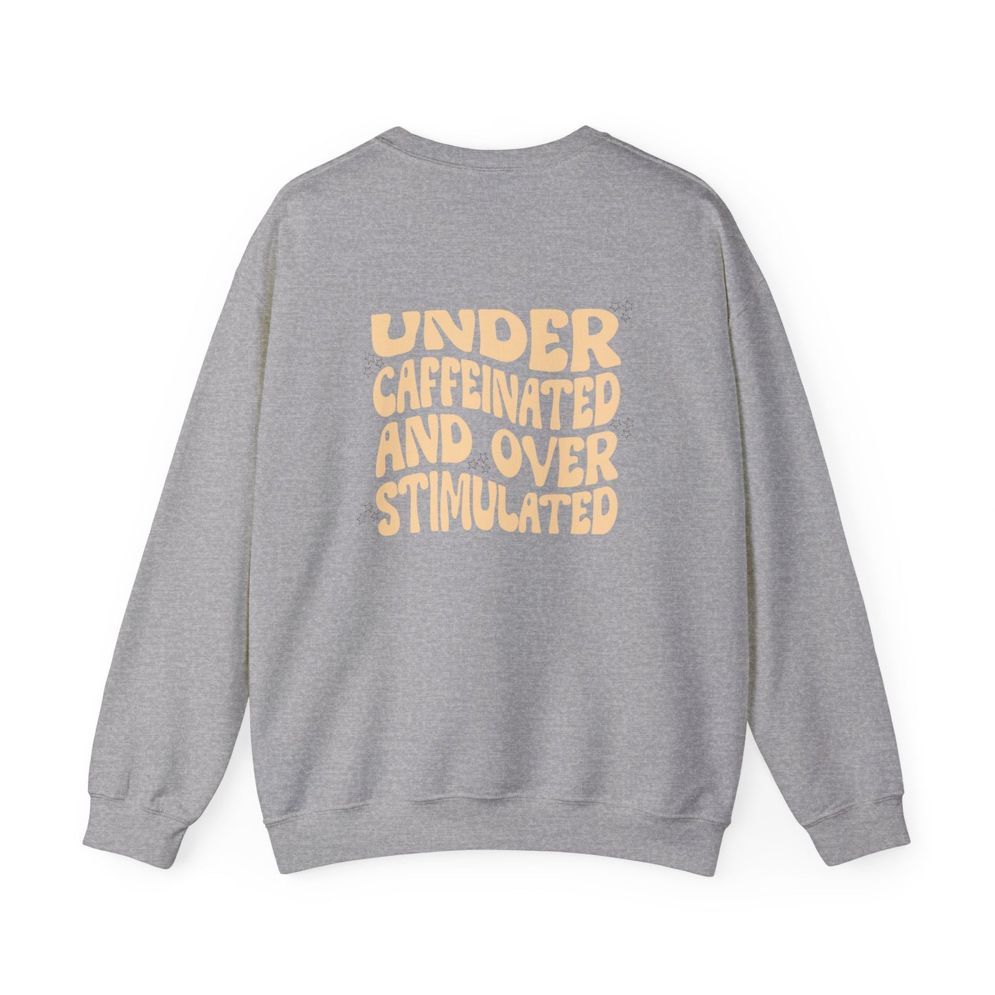 Under Caffeinated Over Stimulated Vintage Coffee Crewneck