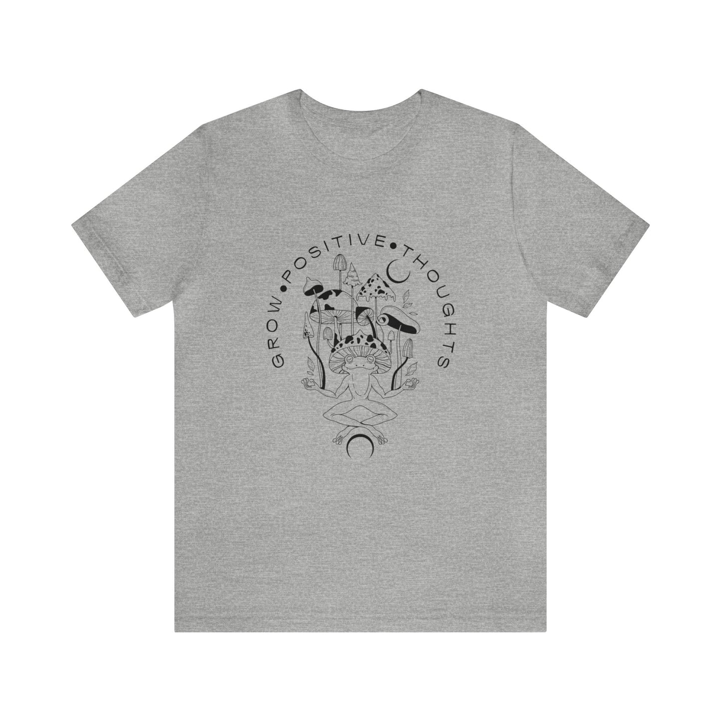 Grow Positive Thoughts Mushroom Tee