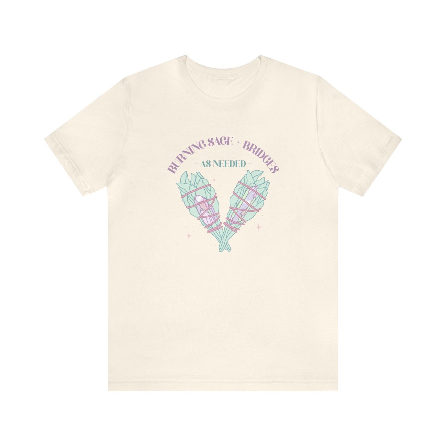 Burning Sage + Bridges As Needed Tee