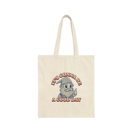 It's Gonna Be A Good Day Gnome Tote Bag