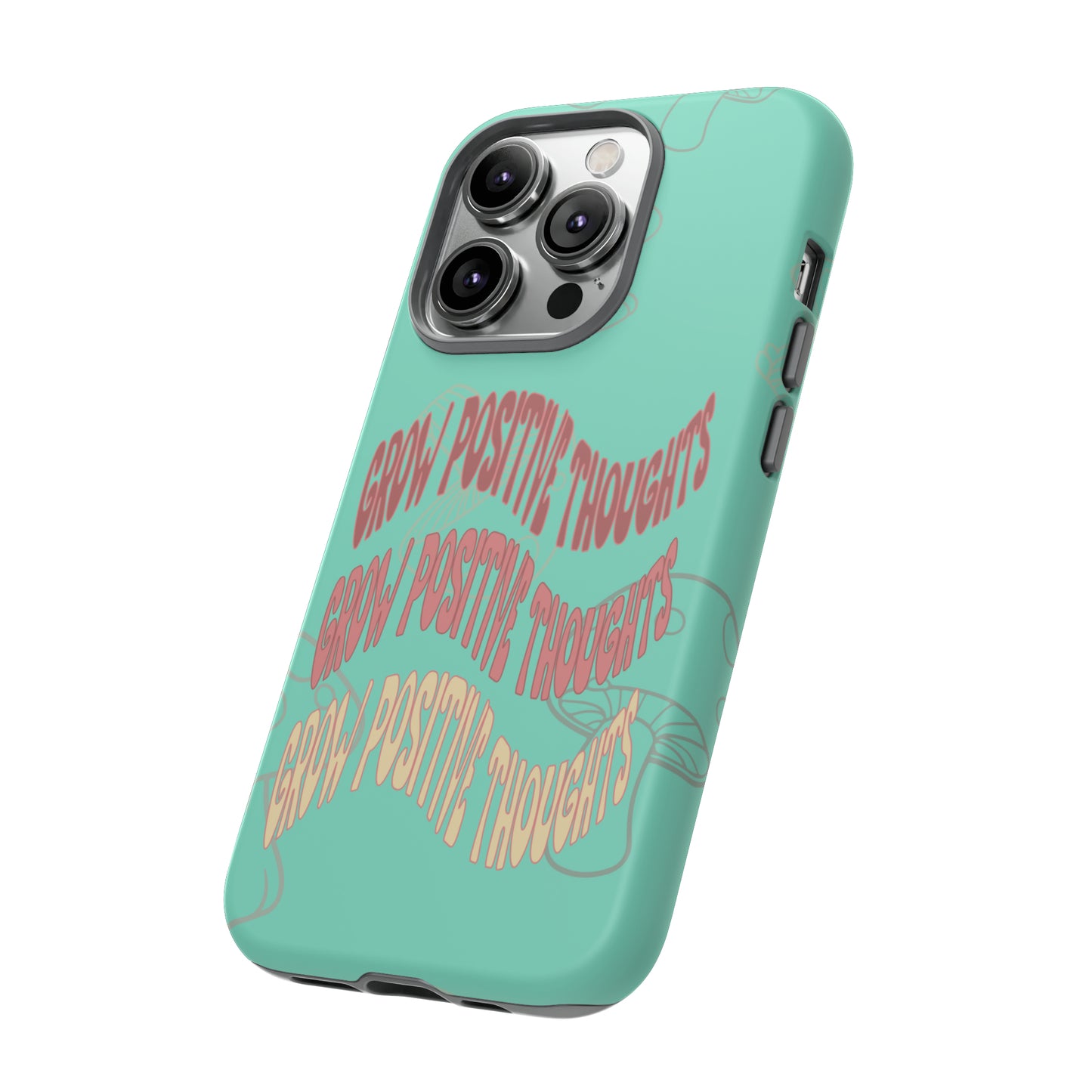 Grow Positive Thoughts Mushroom Phone Case