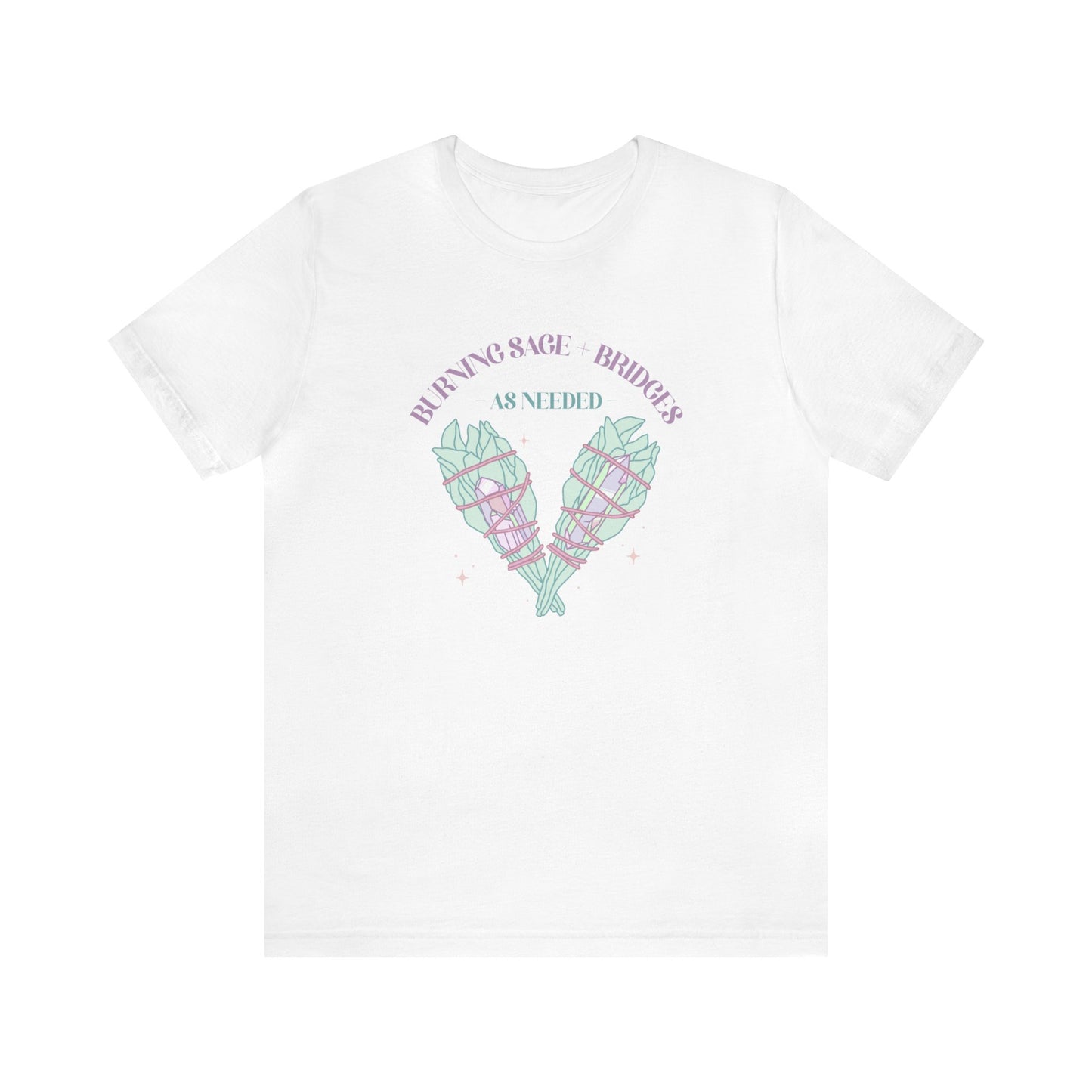 Burning Sage + Bridges As Needed Tee