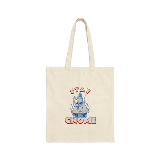 Stay Gnome Tote Bag