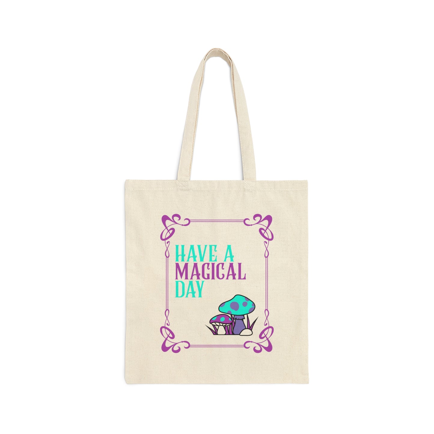 Have A Magic Mushroom Day Tote Bag