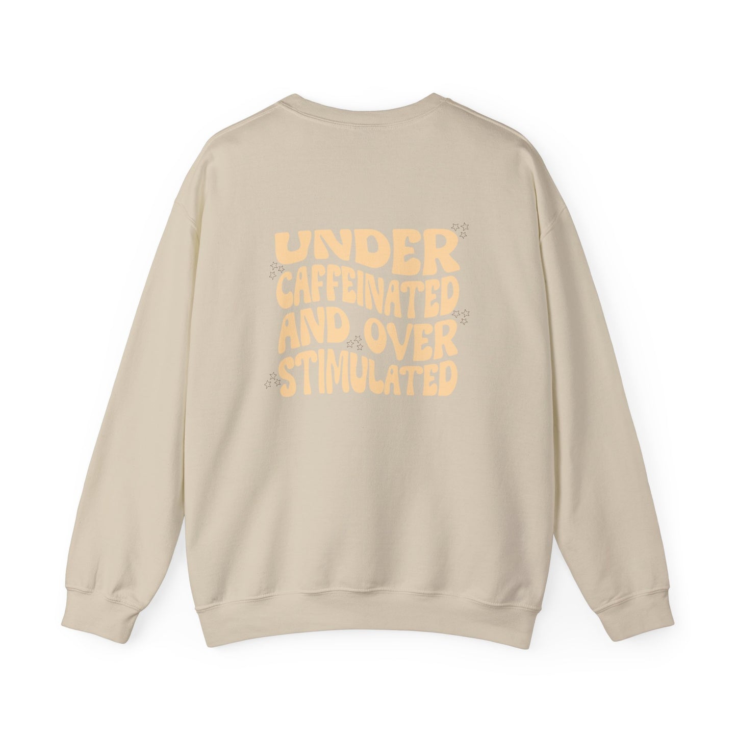 Under Caffeinated Over Stimulated Vintage Coffee Crewneck